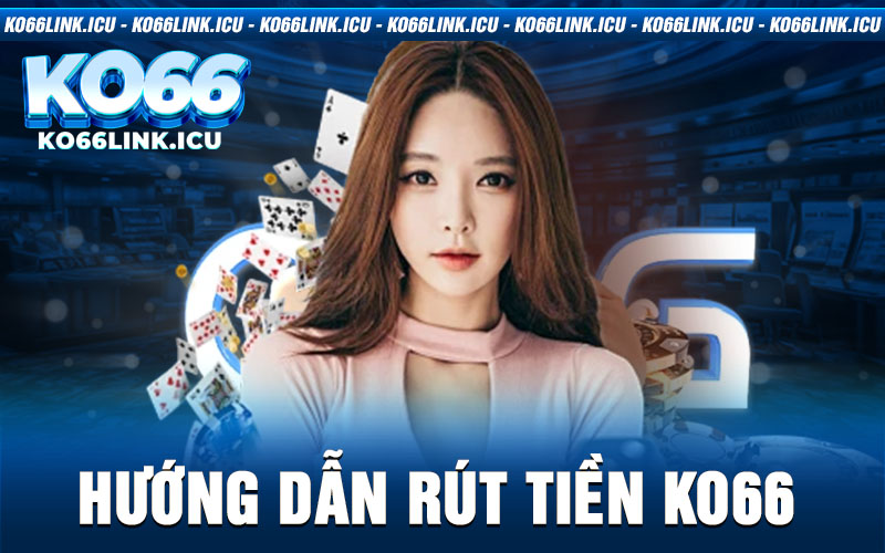 Rút Tiền KO66